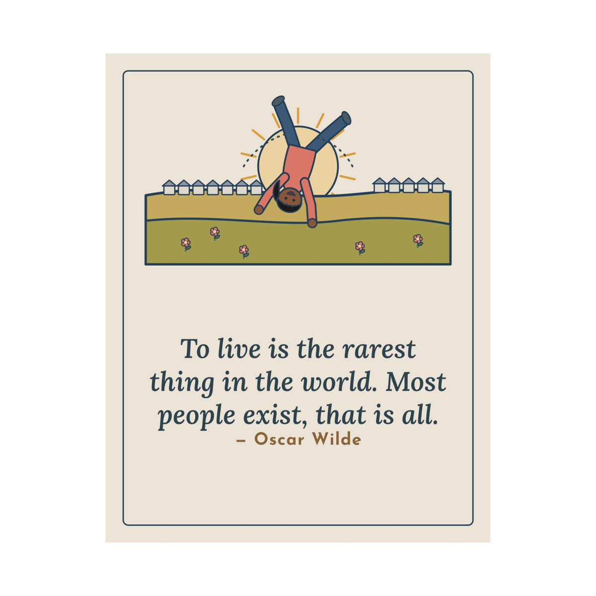 Oscar Wilde Quote Poster, To Live Is the Rarest Thing in the World, Literary Cartwheel Meadow Wall Art
