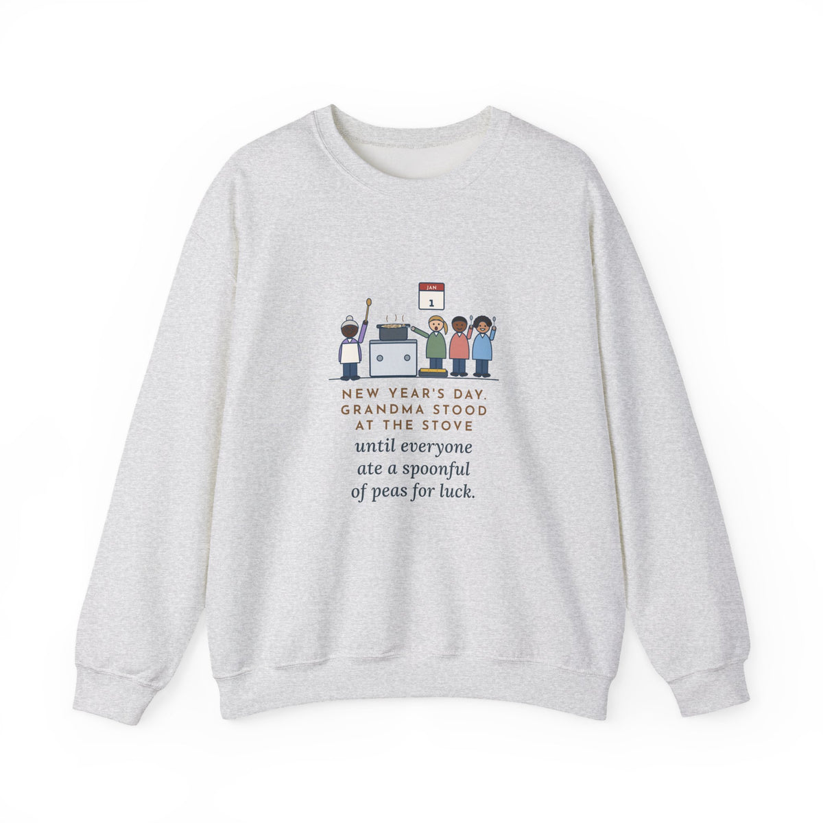 New Year's Day Sweatshirt, Grandma Stood at the Stove Until Everyone Ate a Spoonful of Peas for Luck, Funny Southern Kitchen Crewneck
