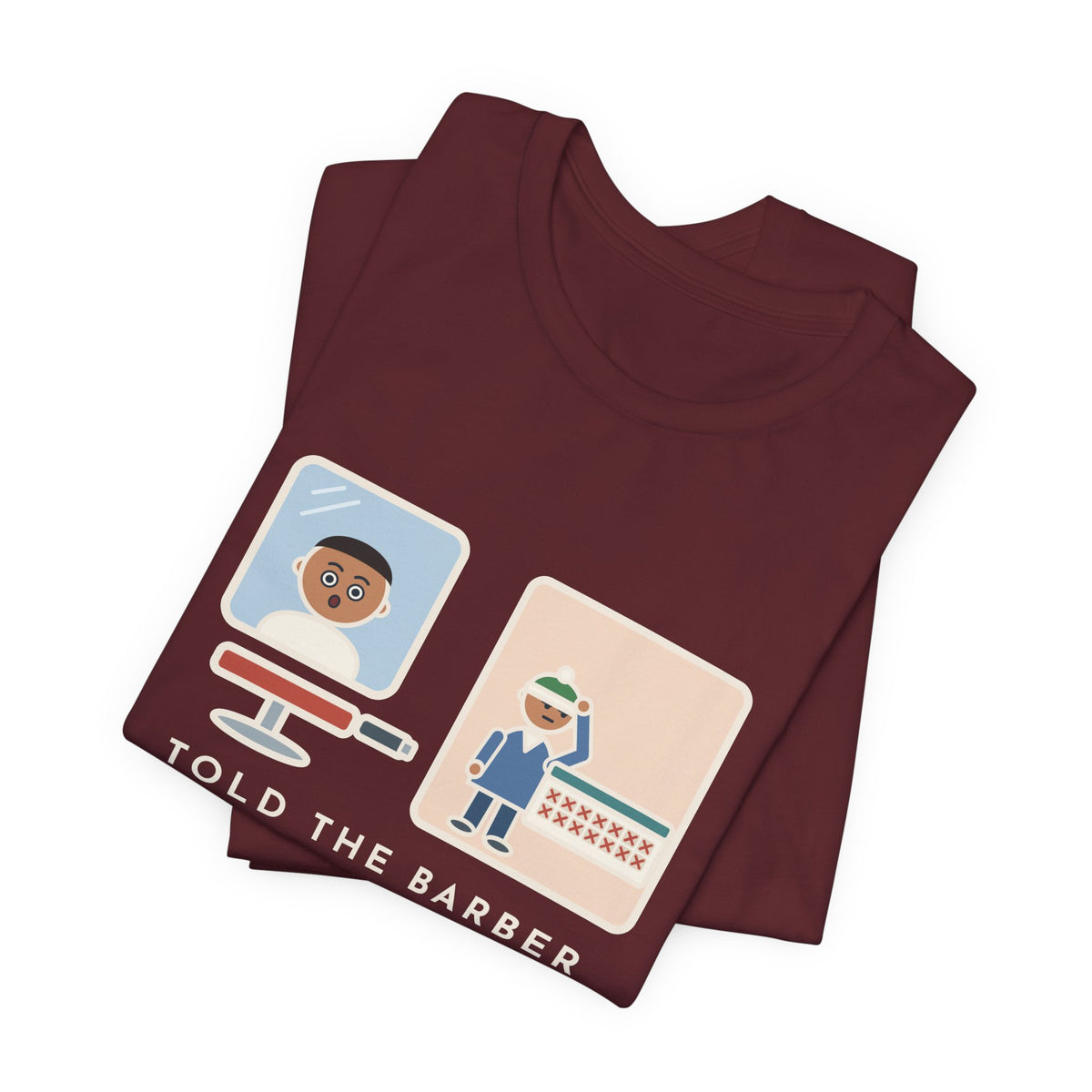 Funny Barber T-Shirt, Told Them Just a Trim, Wore a Hat for Two Weeks, Mirror and Beanie Tee