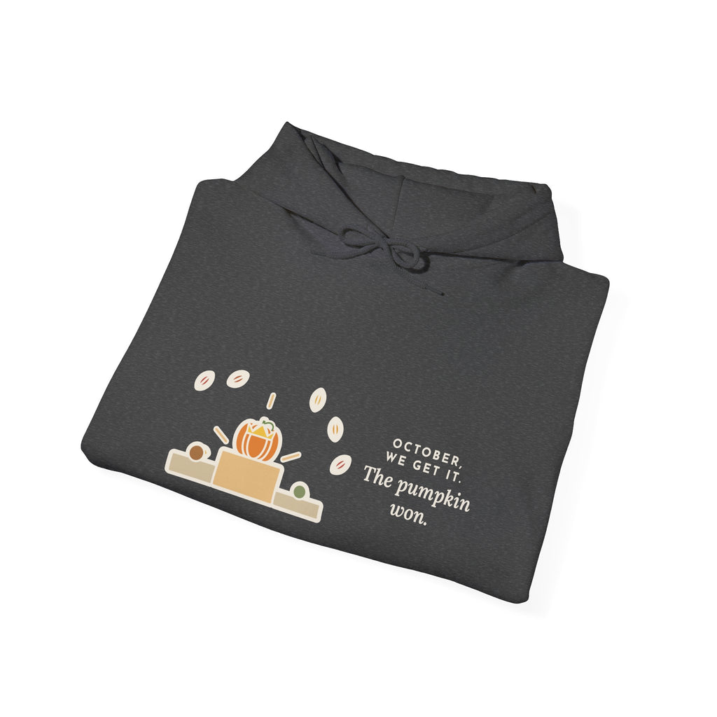 Funny Fall Humor Hoodie: October, We Get It, The Pumpkin Won, Illustrated Pullover