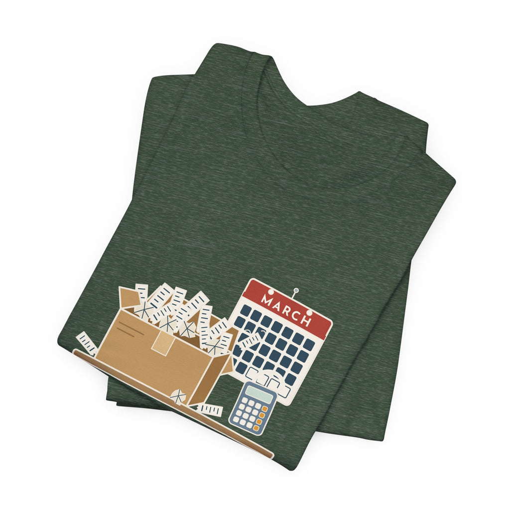 Tax Preparer T-Shirt - Your Shoebox of Receipts Is My March. Busy Season Tee