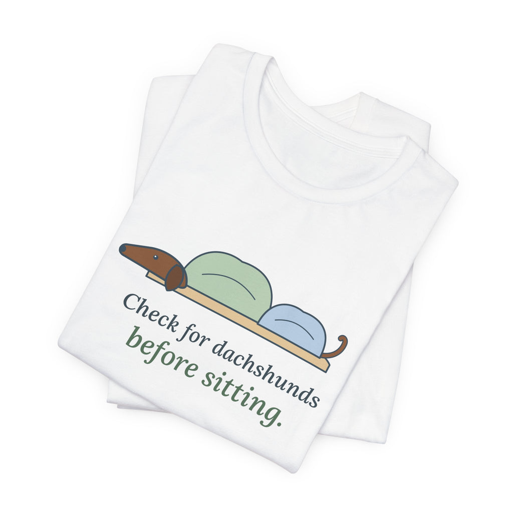 Dachshund T-Shirt - Check for Dachshunds Before Sitting Funny Doxie Tee