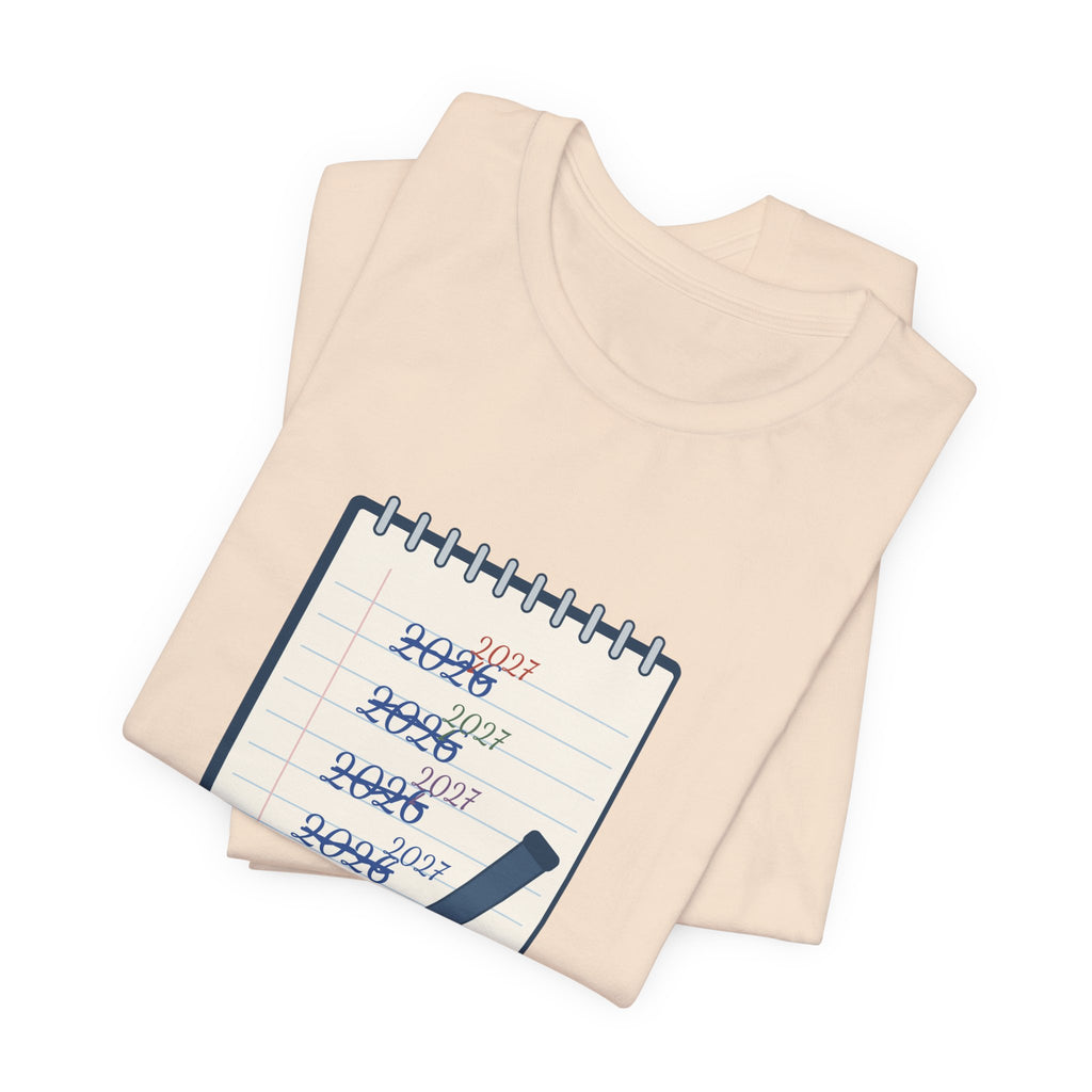 Funny New Year T-Shirt - Still Writing 2026 Planner Page Tee