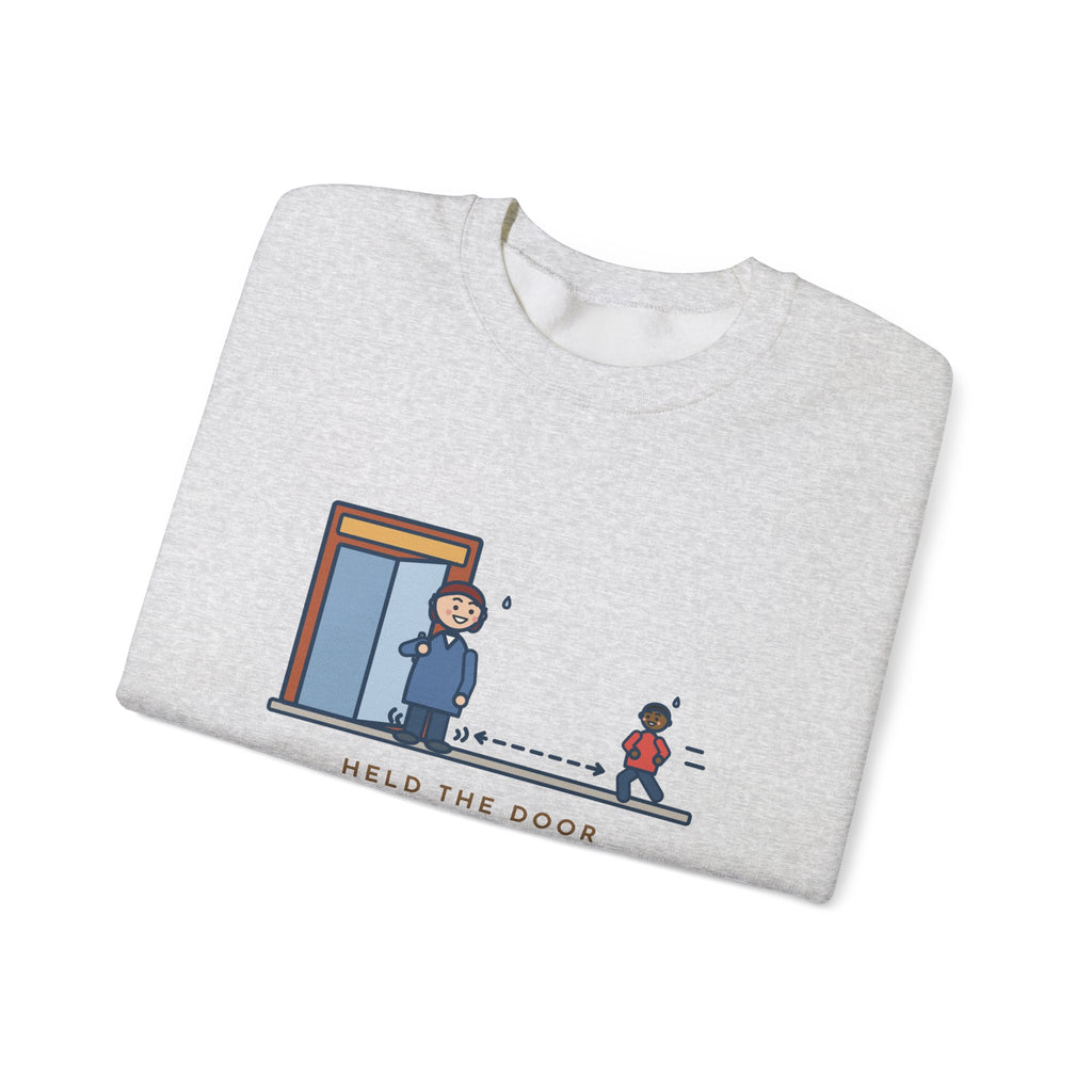 Holding the Door Sweatshirt, For Someone Twenty Feet Away, We Both Jogged, Funny Shop Entrance Crewneck