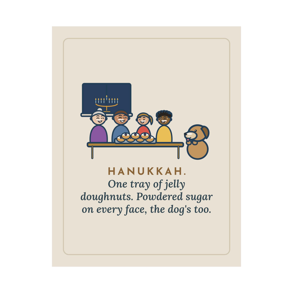 Hanukkah Poster, One Tray of Jelly Doughnuts, Powdered Sugar on Every Face, the Dog's Too, Funny Sugar Mustaches Wall Art