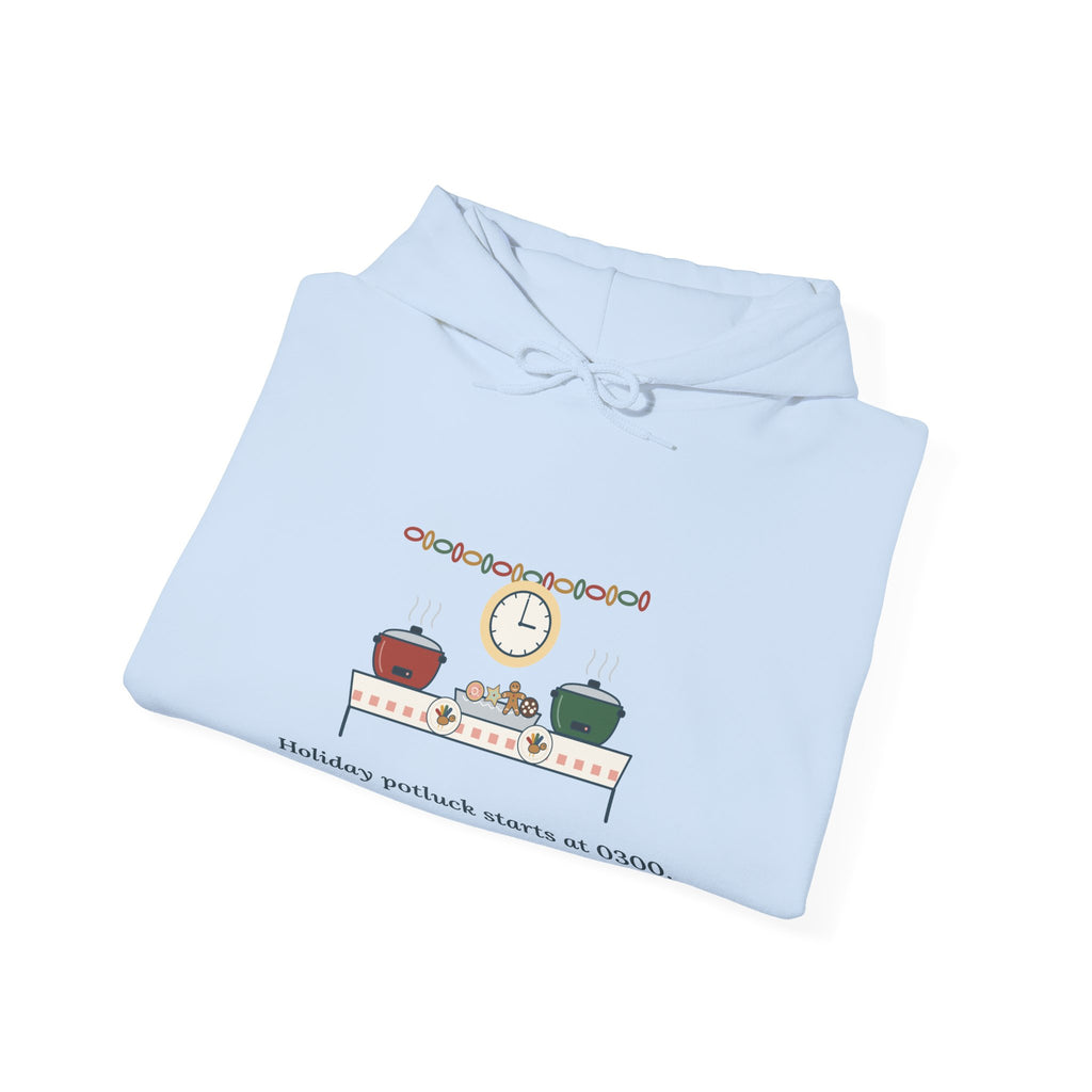 Holiday Potluck Starts at 0300 Nurse Hoodie - Hooded Sweatshirt for Nurses Working the Holiday Shift