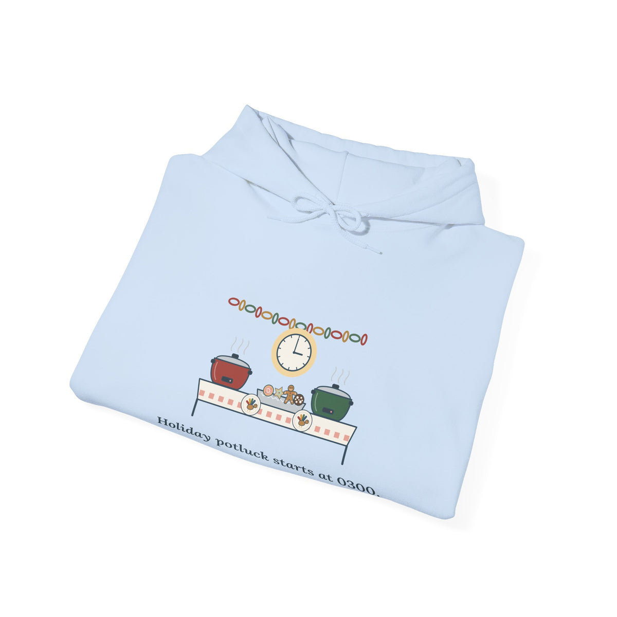 Holiday Potluck Starts at 0300 Nurse Hoodie - Hooded Sweatshirt for Nurses Working the Holiday Shift