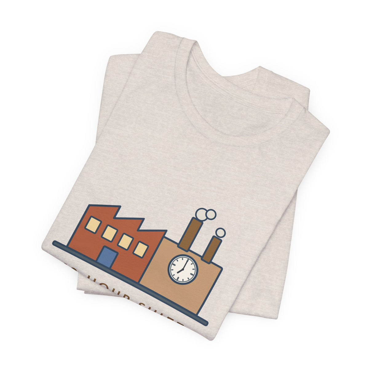 Funny Shift Worker T-Shirt, 12-Hour Shift at the 12-Hour Shift Factory, Original Illustrated Shirt