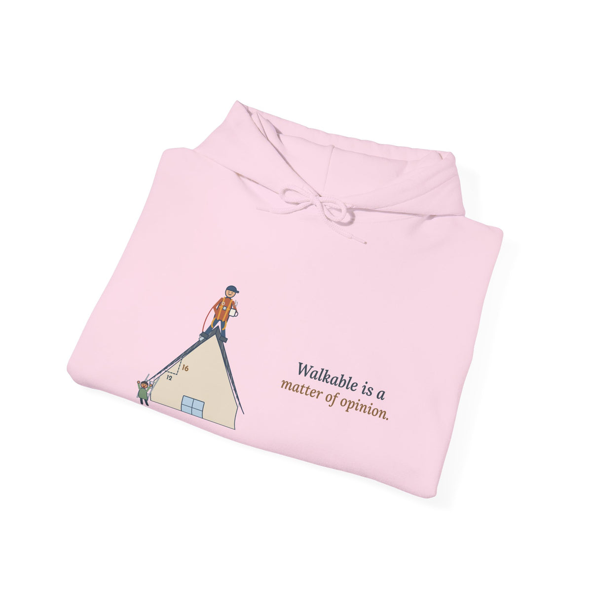 Roofing Hoodie - Walkable Is a Matter of Opinion Roofer Hooded Sweatshirt