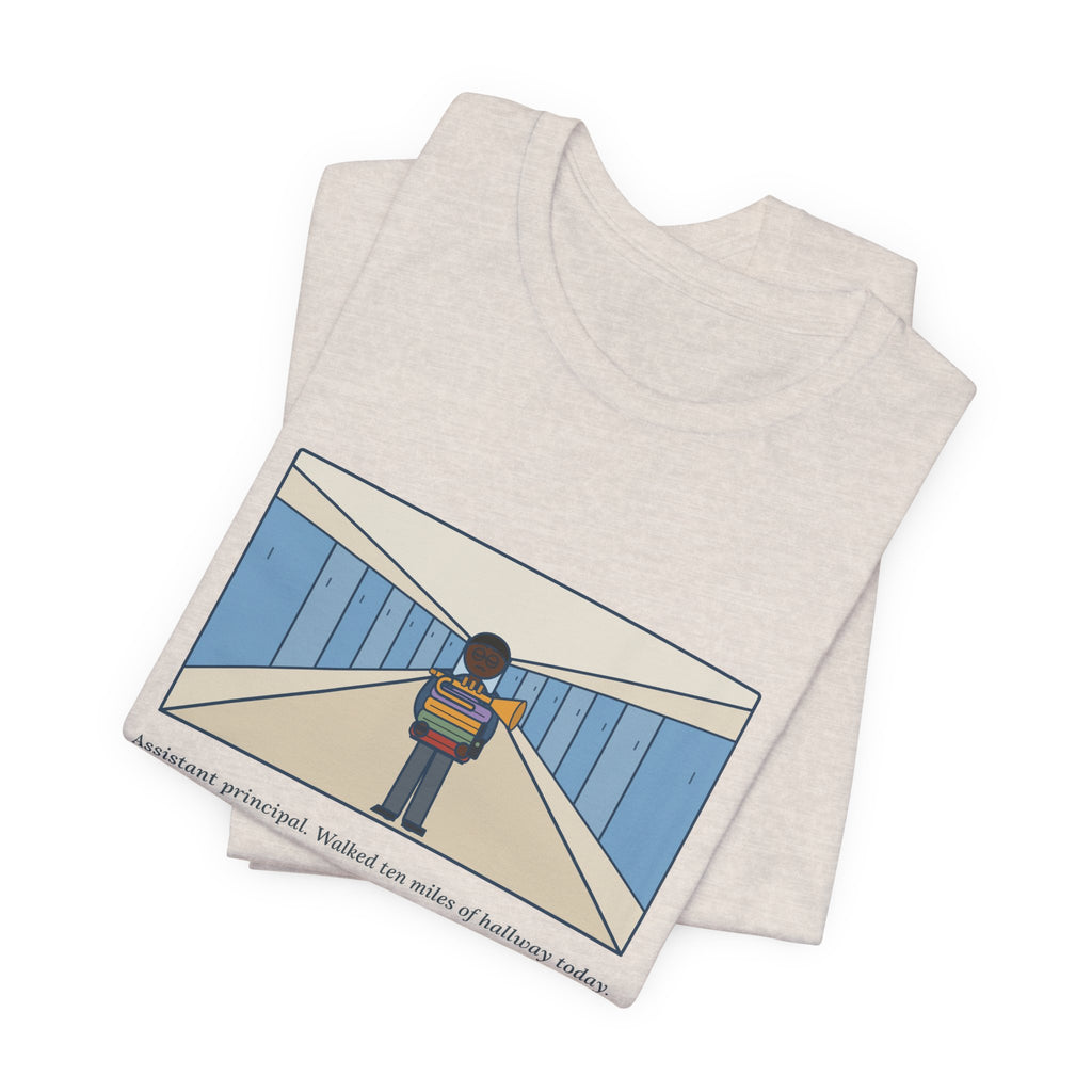 Funny Assistant Principal T-Shirt, Walked Ten Miles of Hallway Today, Found Four Hoodies and a Trumpet, Hallway Rounds Tee