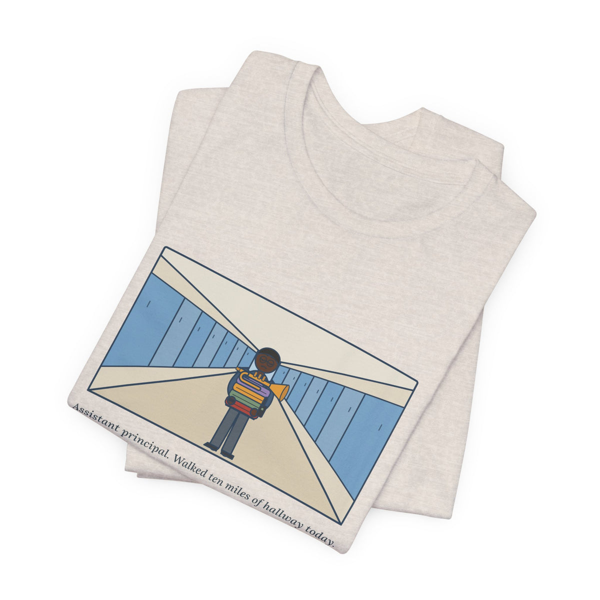 Funny Assistant Principal T-Shirt, Walked Ten Miles of Hallway Today, Found Four Hoodies and a Trumpet, Hallway Rounds Tee