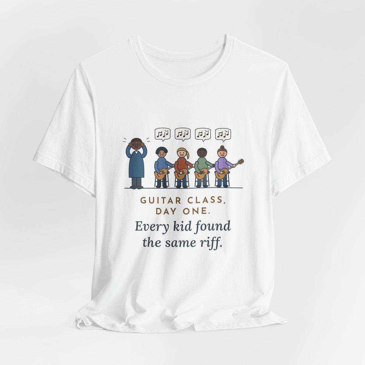 Guitar Class Teacher T-Shirt - Day One, Every Kid Found the Same Riff Funny Music Teacher Tee