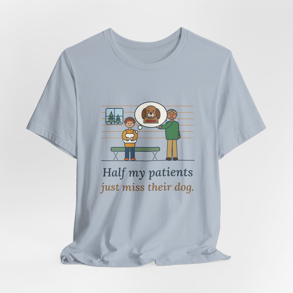 Camp Nurse T-Shirt - Half My Patients Just Miss Their Dog, Summer Camp Nurse Tee
