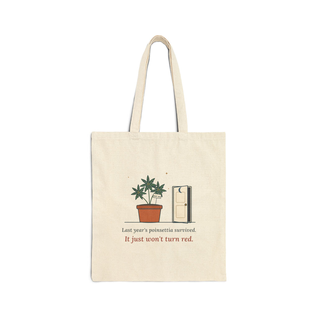 Houseplant Tote Bag - Last Year's Poinsettia Survived. It Just Won't Turn Red. Plant Shop Bag