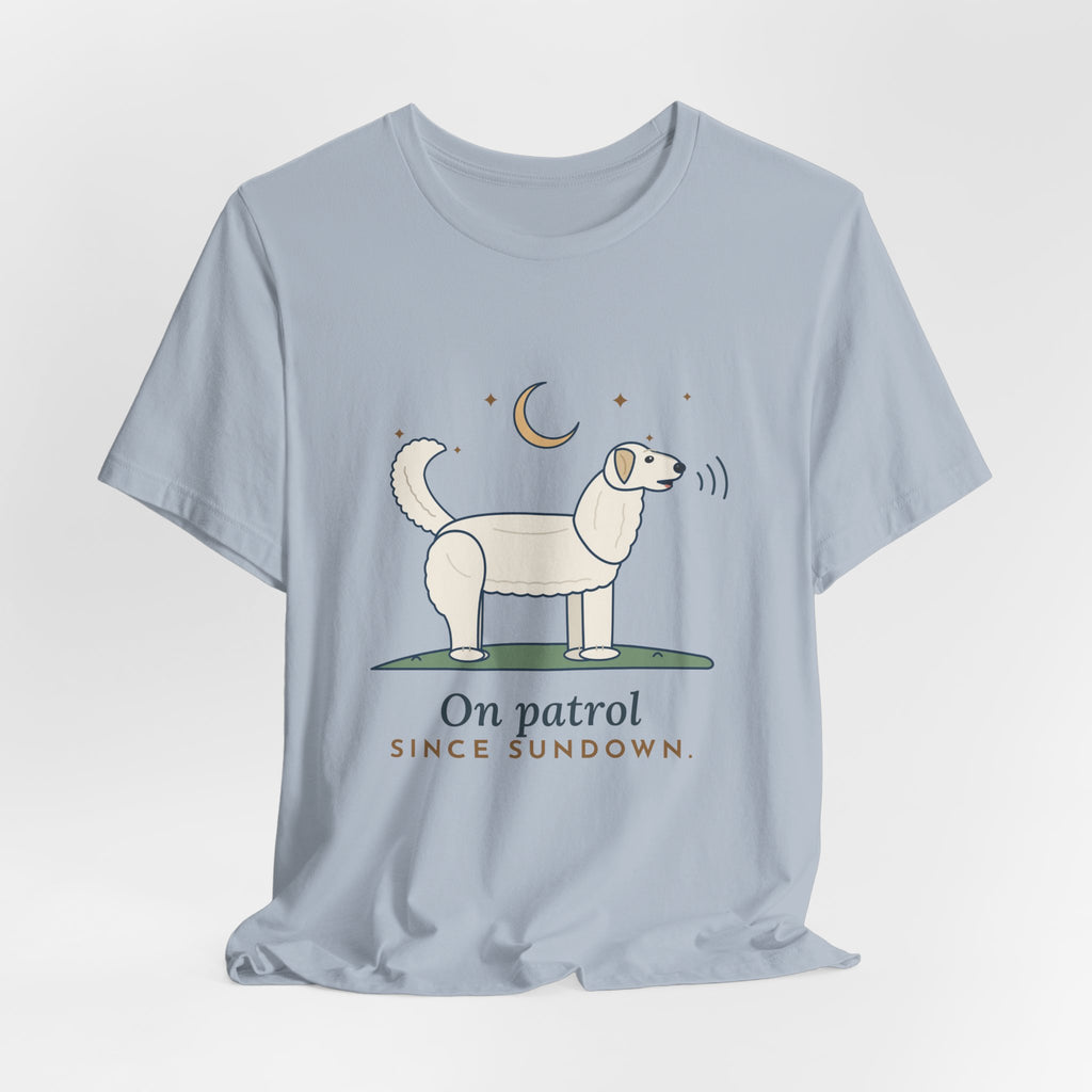 Great Pyrenees T-Shirt - On Patrol Since Sundown Pyr Owner Tee