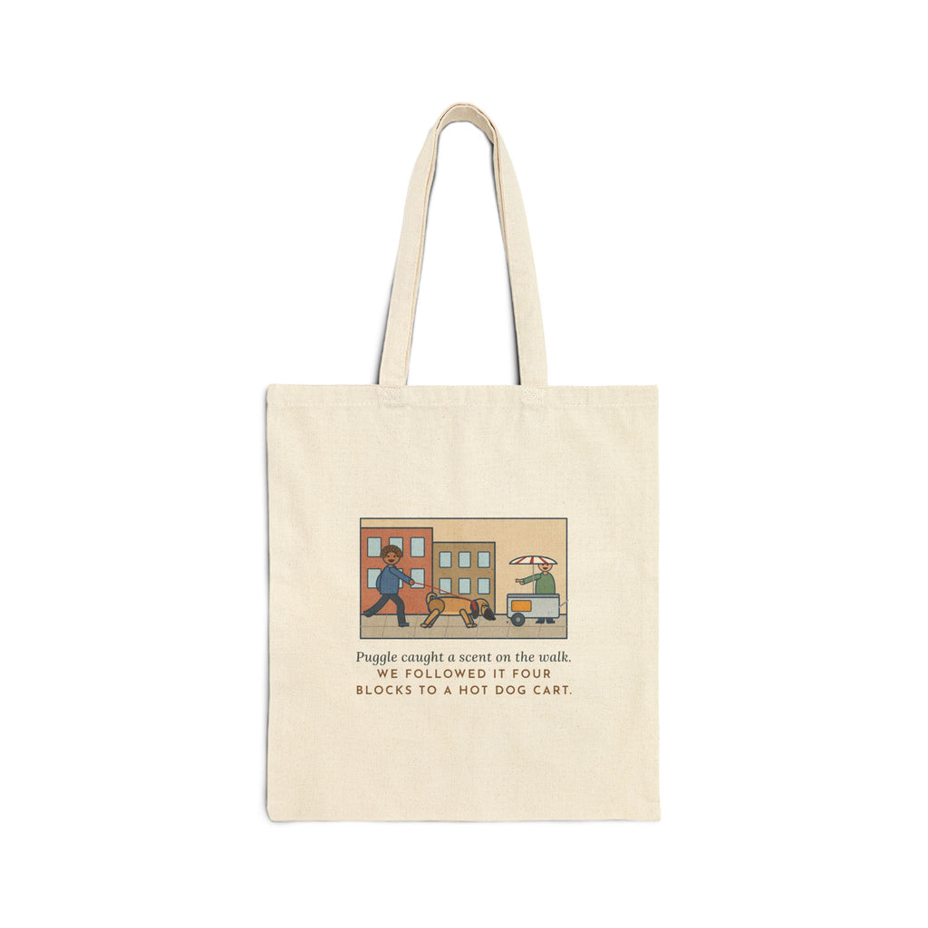 Puggle Tote Bag, Caught a Scent on the Walk, We Followed It Four Blocks to a Hot Dog Cart, City Walk