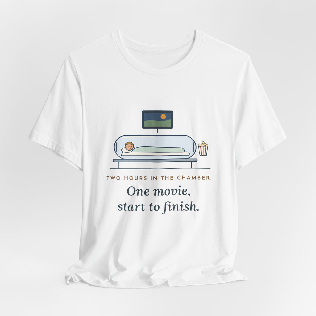 Hyperbaric Nurse T-Shirt - Two Hours in the Chamber, One Movie Start to Finish Funny Tee