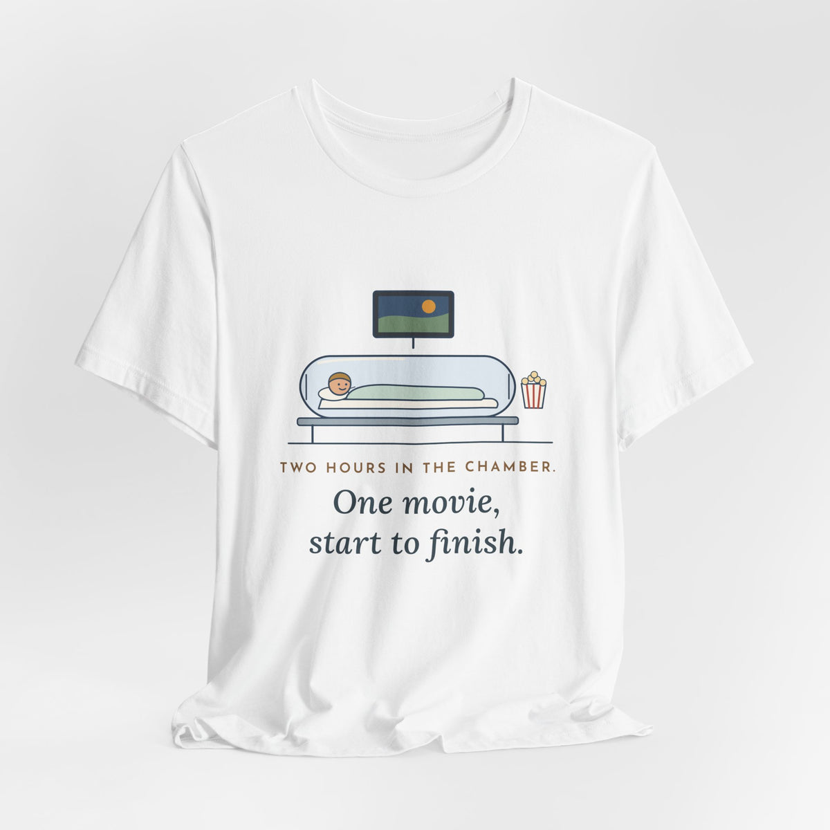 Hyperbaric Nurse T-Shirt - Two Hours in the Chamber, One Movie Start to Finish Funny Tee