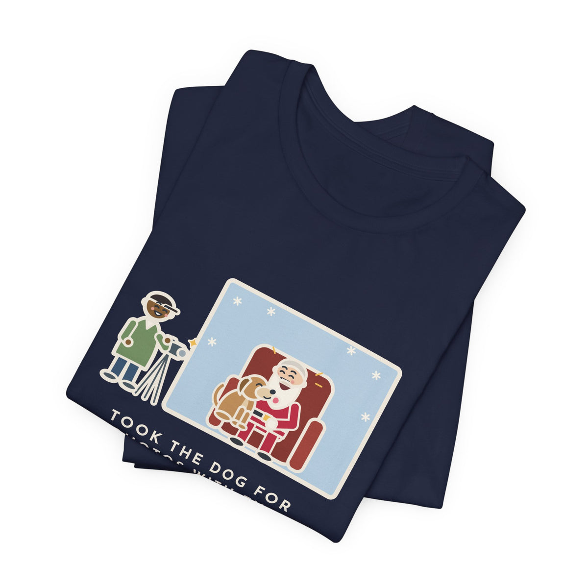 Funny Holiday Photo T-Shirt, Took the Dog for Photos with the Man in the Red Suit, He Licked the Beard, Photo Set Tee