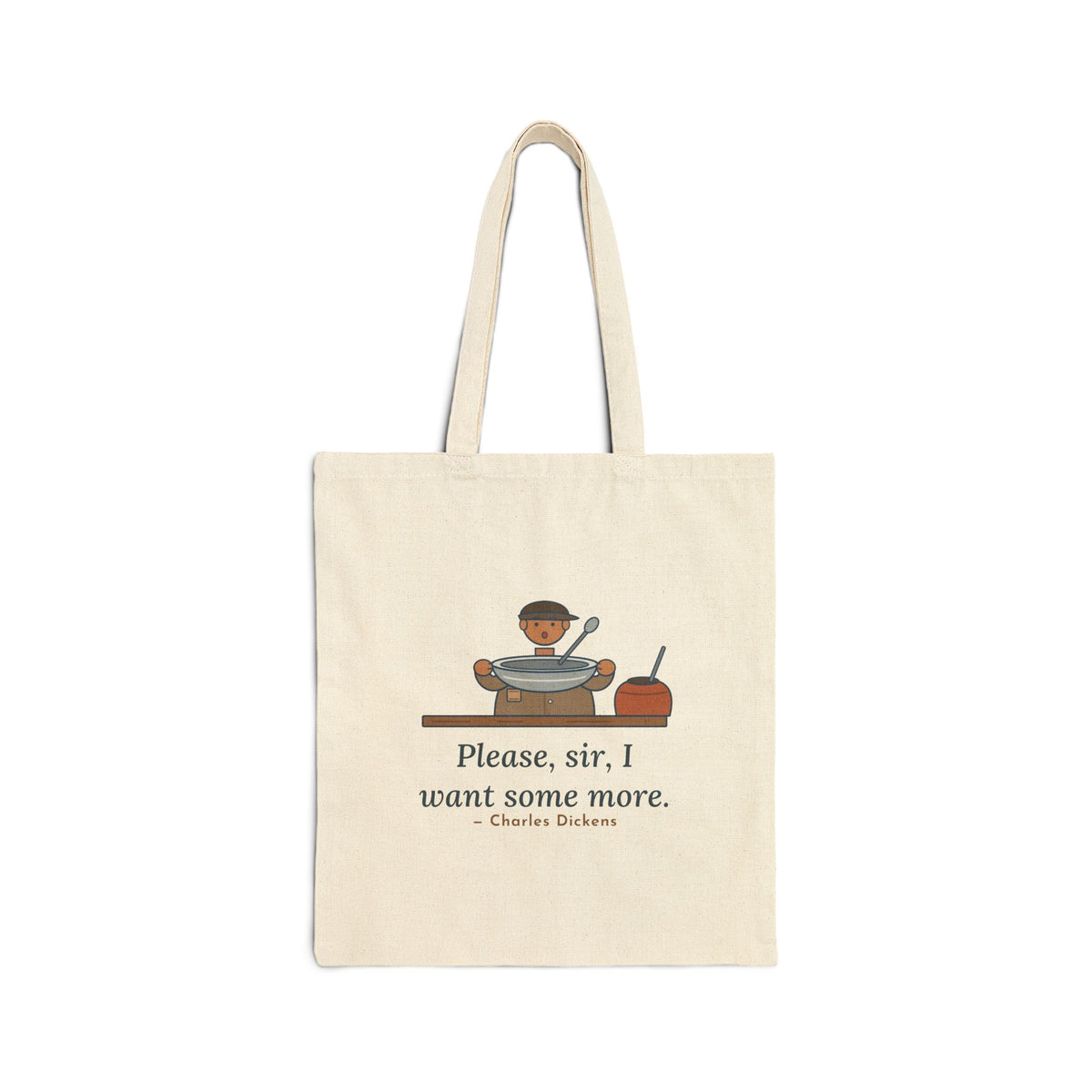 Please, Sir, I Want Some More Tote Bag, Humor Dickens Quote Tote with Empty Bowl