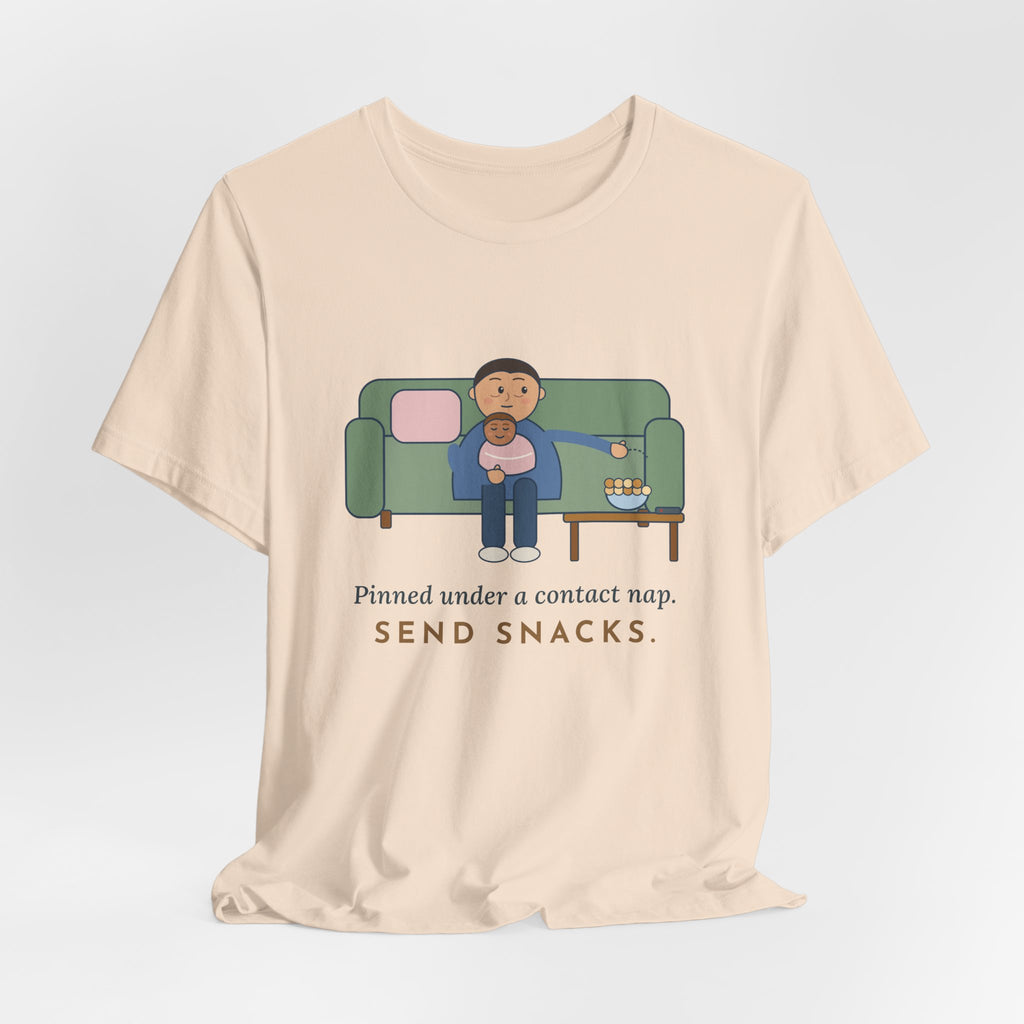New Parent T-Shirt - Pinned Under a Contact Nap. Send Snacks. Funny Newborn Tee