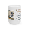 Nine People, Six Pies, Grandpa Tried a Sliver of Every One Twice 15oz Mug, Large Funny Thanksgiving Coffee Mug