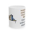 Makerspace Coffee Mug - Asked for a Bridge, Got a Castle