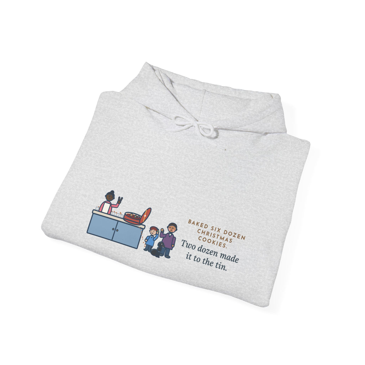 Funny Christmas Cookies Hoodie, Baked Six Dozen, Two Dozen Made It to the Tin