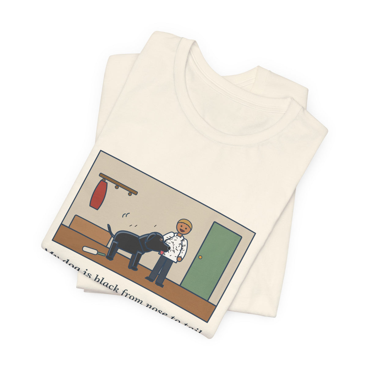 Funny Jet-Black Dog T-Shirt, Bought One White Sweater, Wore It for Six Minutes, Front Hall Hug Tee