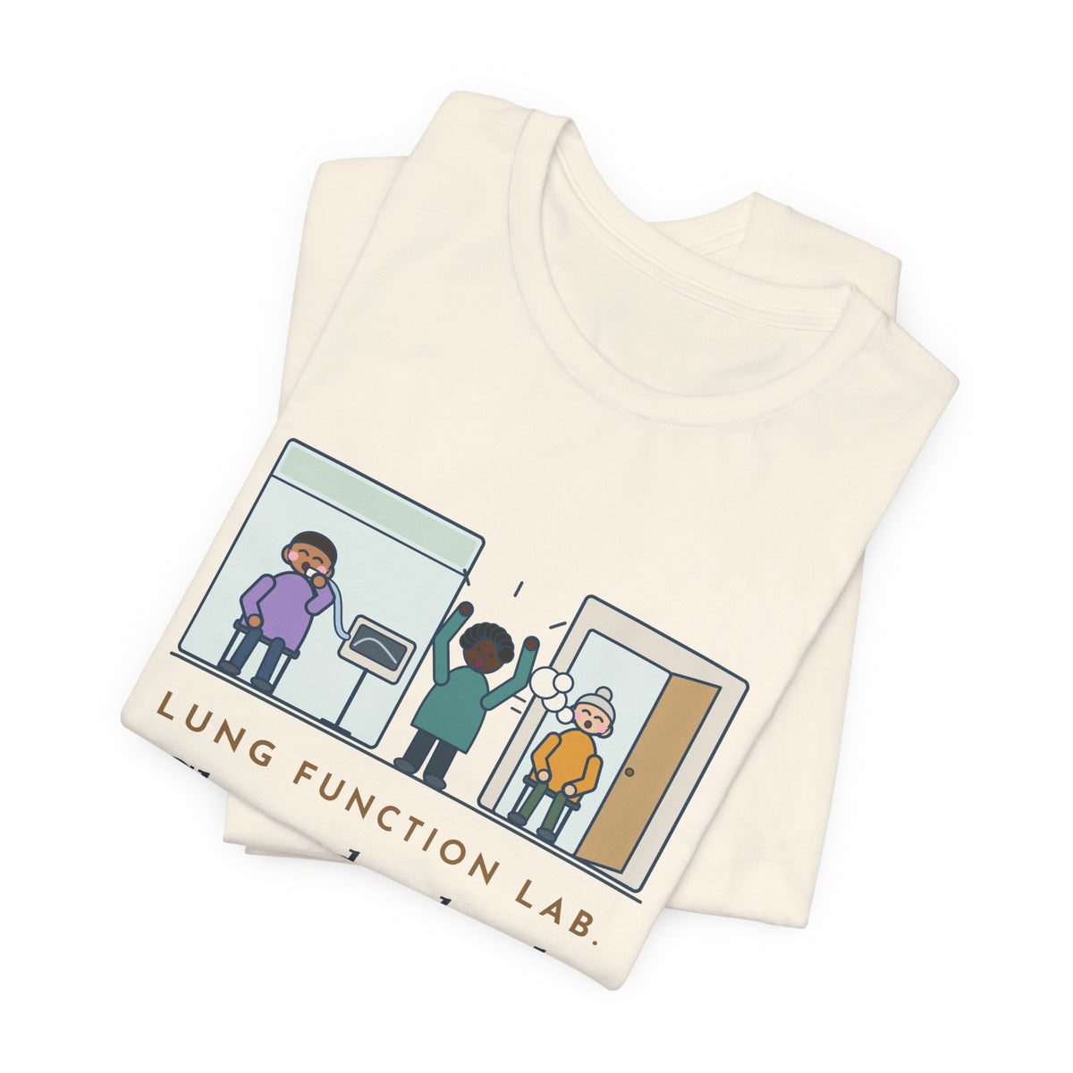 Pulmonary Function Lab Nurse T-Shirt - Cheered So Loud the Patient Next Door Exhaled Too
