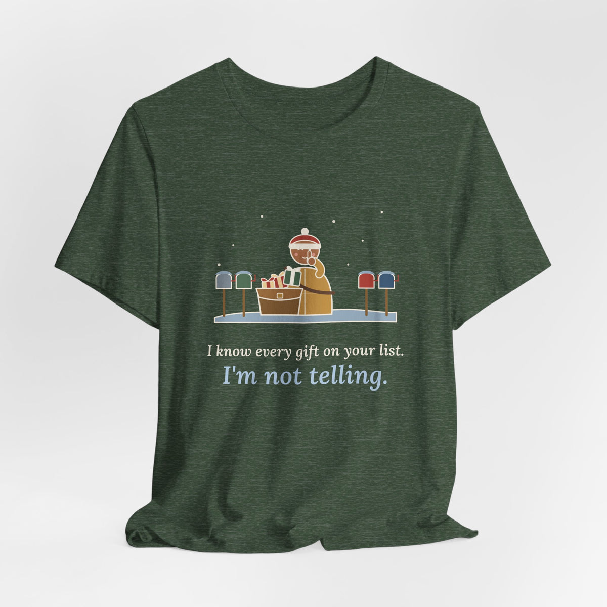 Mail Carrier Christmas T-Shirt - I Know Every Gift on Your List. I'm Not Telling