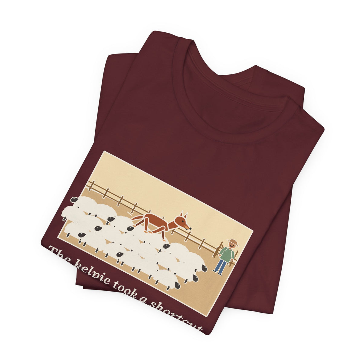 Funny Australian Kelpie T-Shirt, Took a Shortcut Across the Backs of the Sheep, Paddock Shortcut Tee