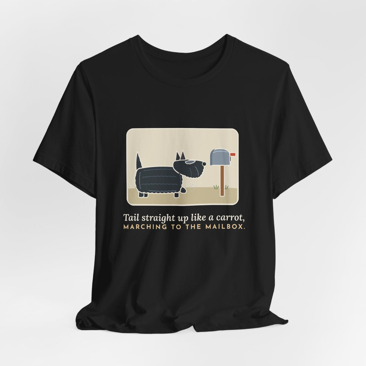 Scottish Terrier T-Shirt - Tail Straight Up Like a Carrot, Marching to the Mailbox Scottie Tee