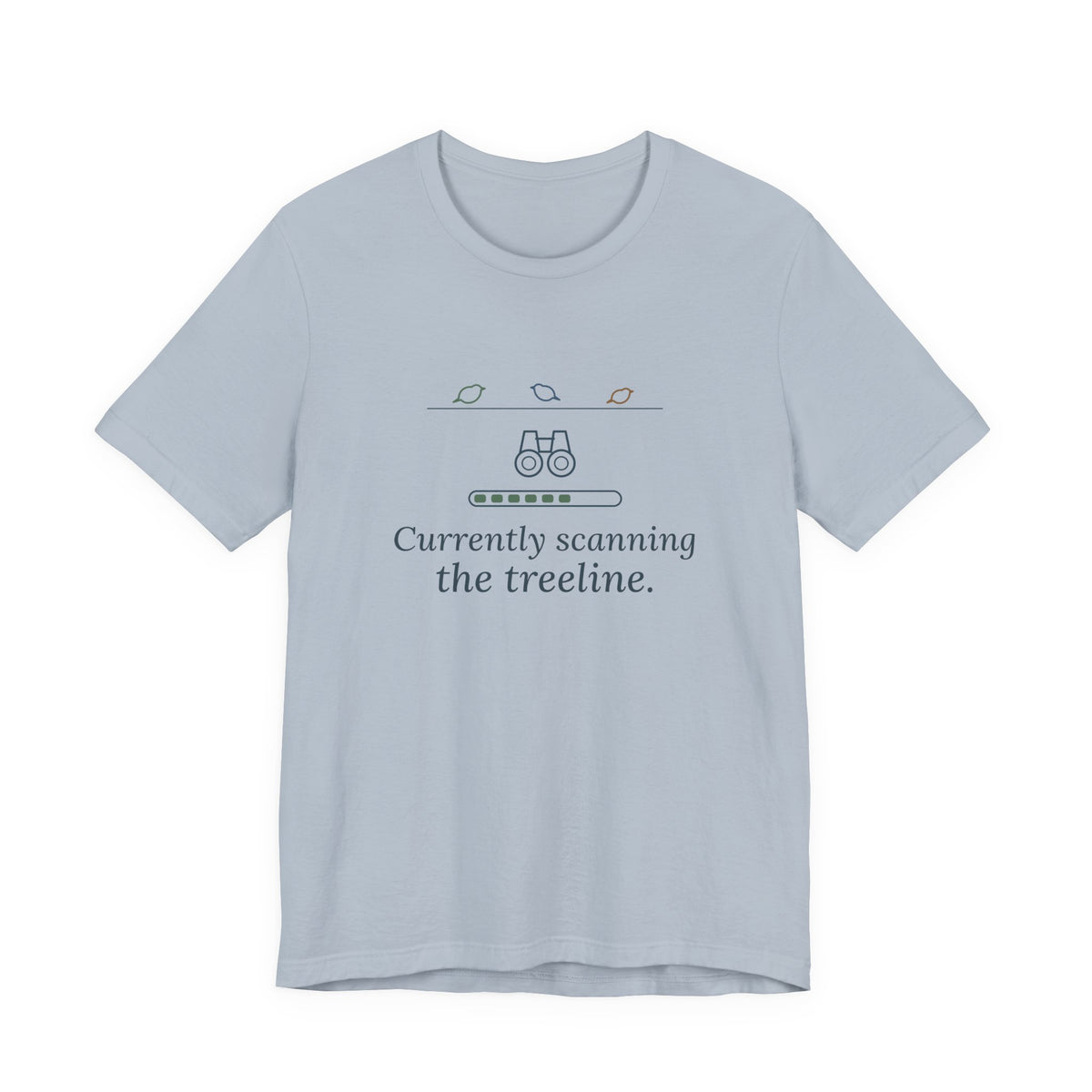 Birding T-Shirt - Currently Scanning the Treeline Bird Watching Tee for Birders