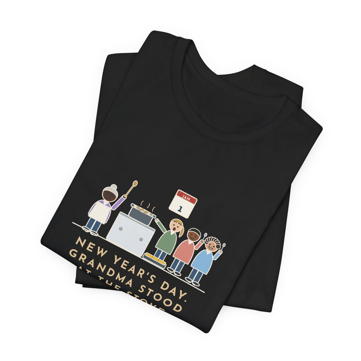 Funny New Year's Day T-Shirt, Grandma Stood at the Stove Until Everyone Ate a Spoonful of Peas for Luck, Southern Kitchen Tee