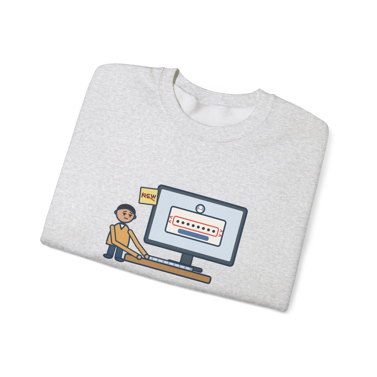 Password Sweatshirt, Changed It, Typed the Old One All Week, Funny Sign-In Box Crewneck