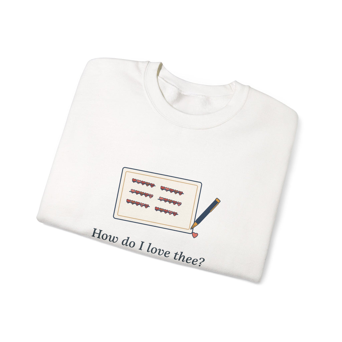 How Do I Love Thee Sweatshirt, Love Browning Quote Crewneck with Tally of Hearts
