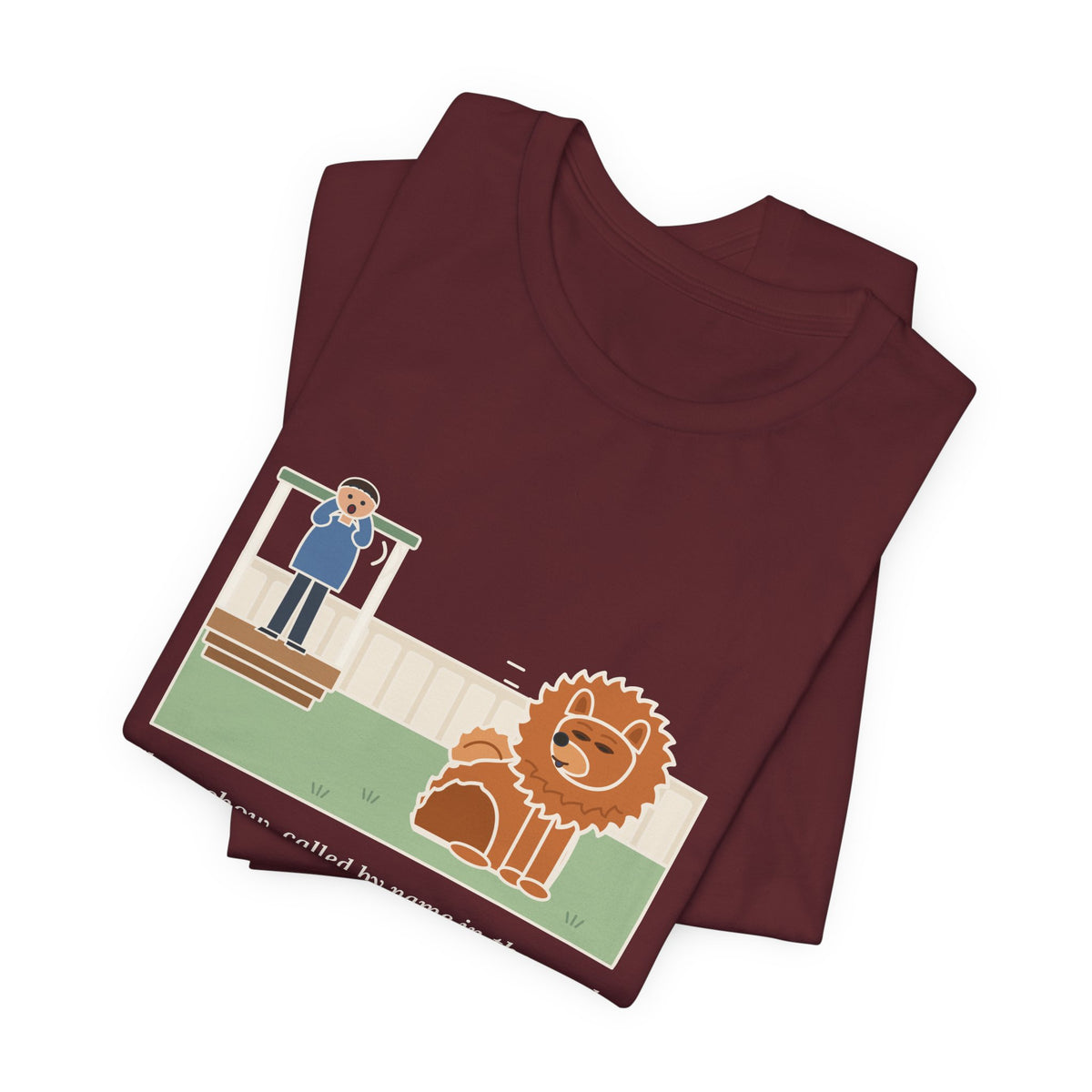 Funny Chow Chow T-Shirt, Called by Name in the Yard, Decided Against It, Backyard Lion Tee