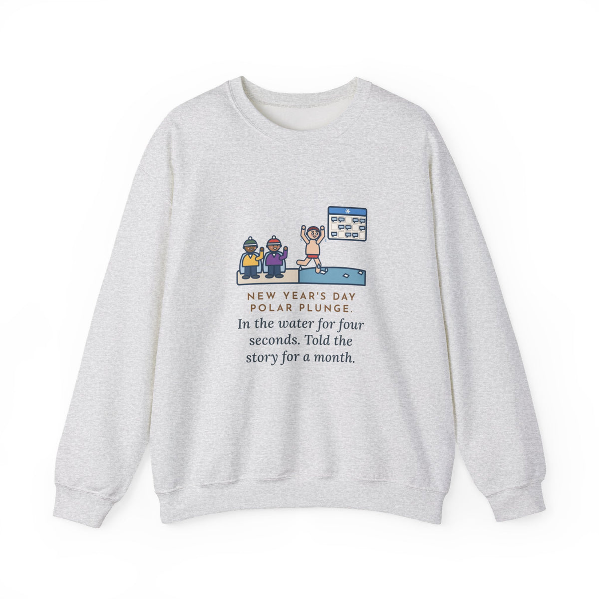New Year's Day Plunge Sweatshirt, In the Water Four Seconds, Told the Story for a Month, Funny Frosty Beach Crewneck