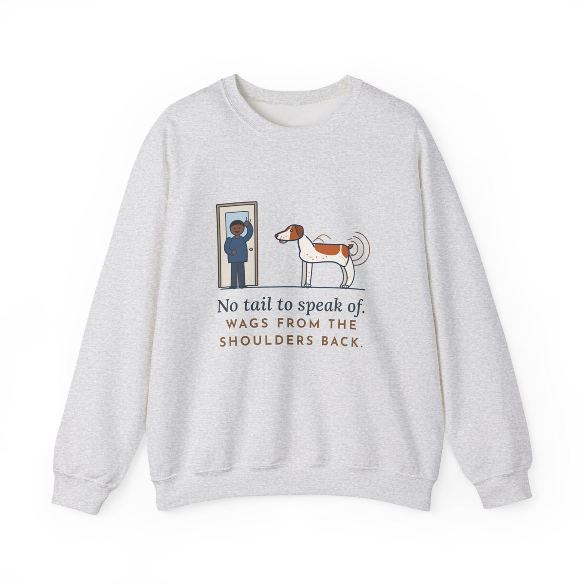 Brittany Dog Crewneck Sweatshirt - No Tail to Speak Of, Wags From the Shoulders Back