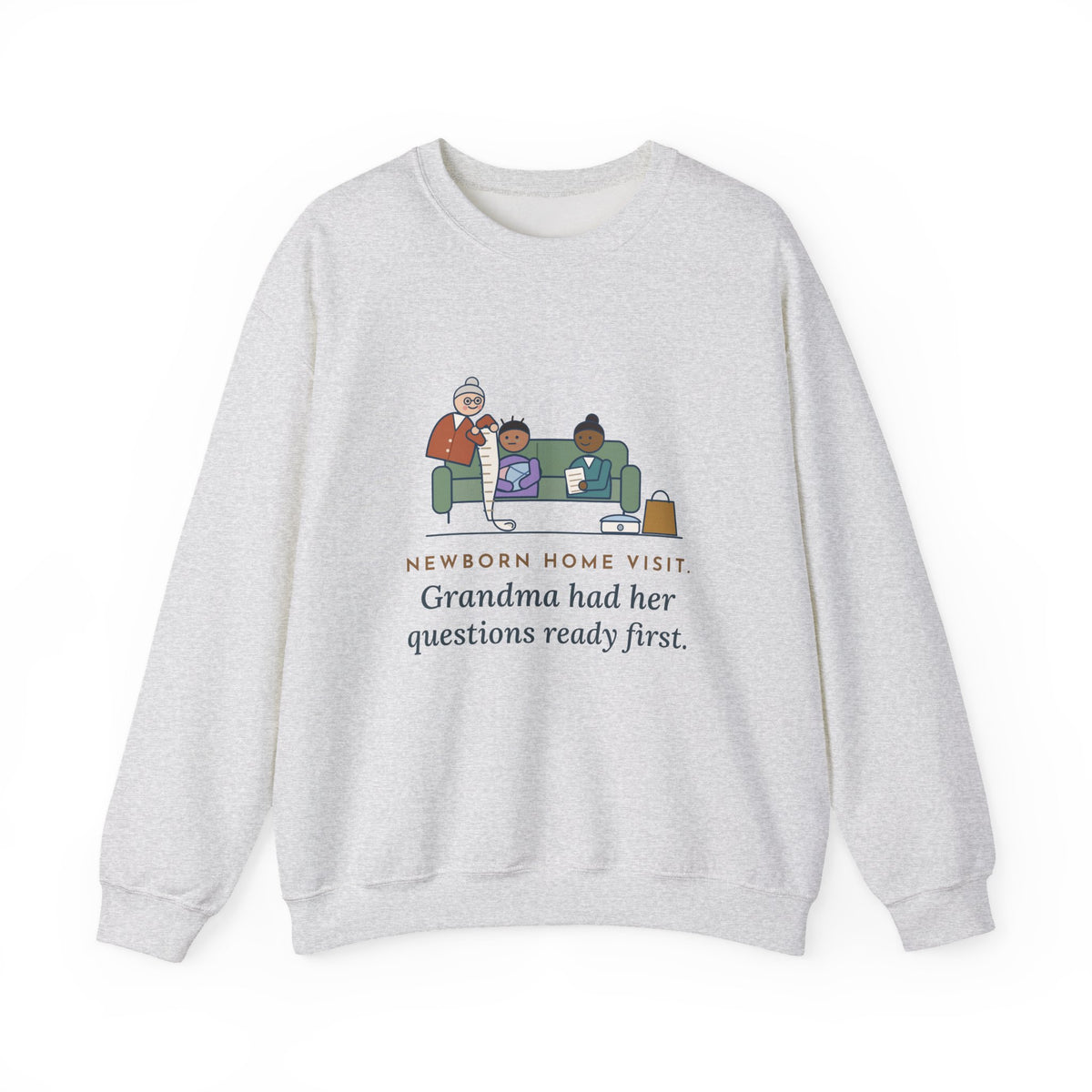 Public Health Nurse Crewneck Sweatshirt - Newborn Home Visit Grandma Questions Gift