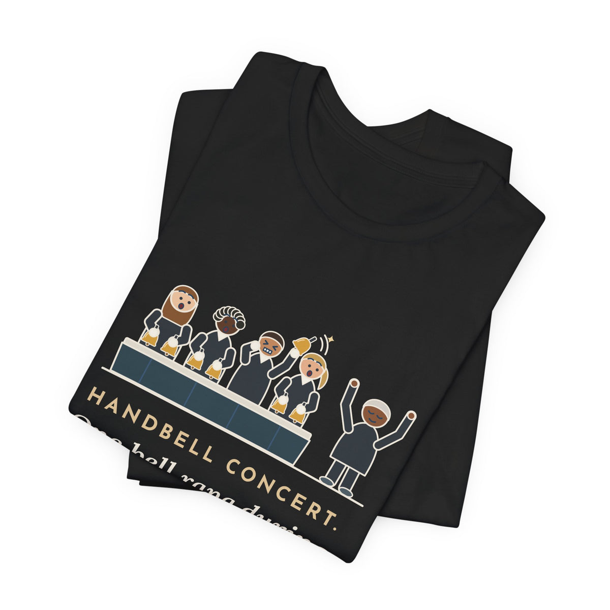 Handbell Choir Director T-Shirt - One Bell Rang During the Silent Rest