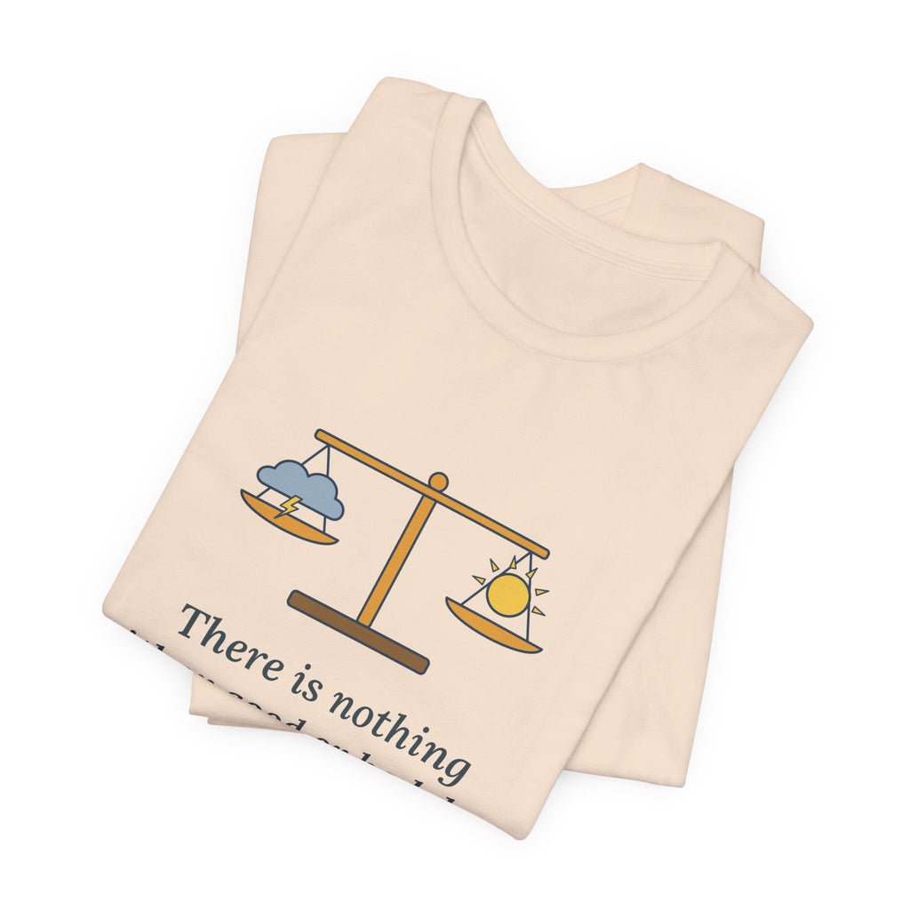 Shakespeare Quote T-Shirt, Nothing Either Good or Bad But Thinking Makes It So, Mindset Balanced Scale Tee
