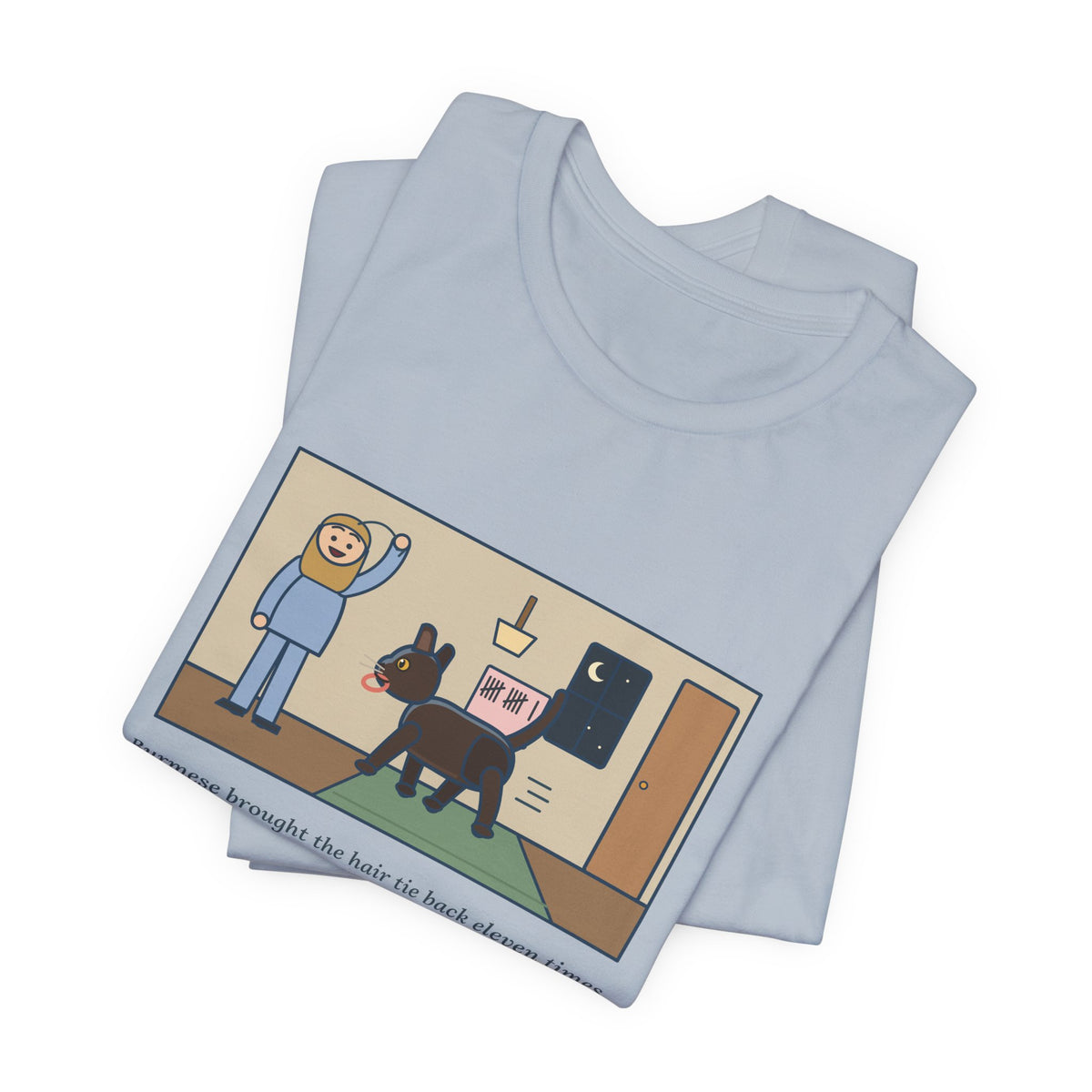 Funny Burmese Cat T-Shirt, Brought the Hair Tie Back Eleven Times, Hallway Fetch Tee