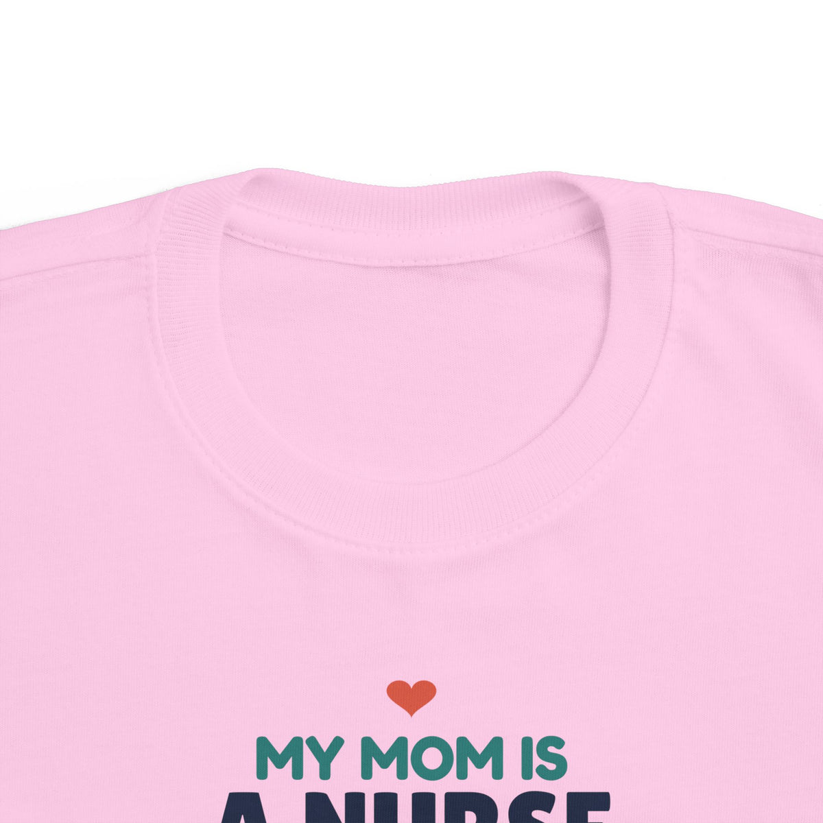 My Mom Is a Nurse Toddler T-Shirt, Proud Nurse Mom Kid Tee