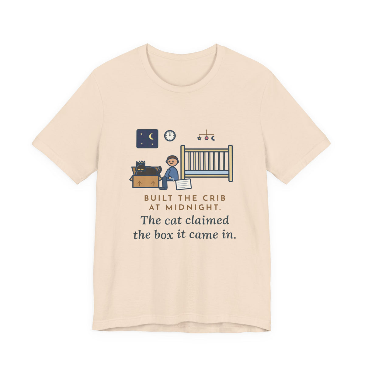 Funny New Parent T-Shirt, Built the Crib at Midnight, the Cat Claimed the Box, Crowned Cat Tee