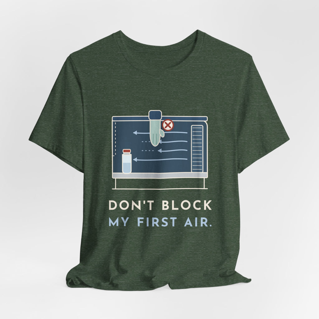 Sterile Compounding T-Shirt - Don't Block My First Air IV Room Pharmacy Tech Tee