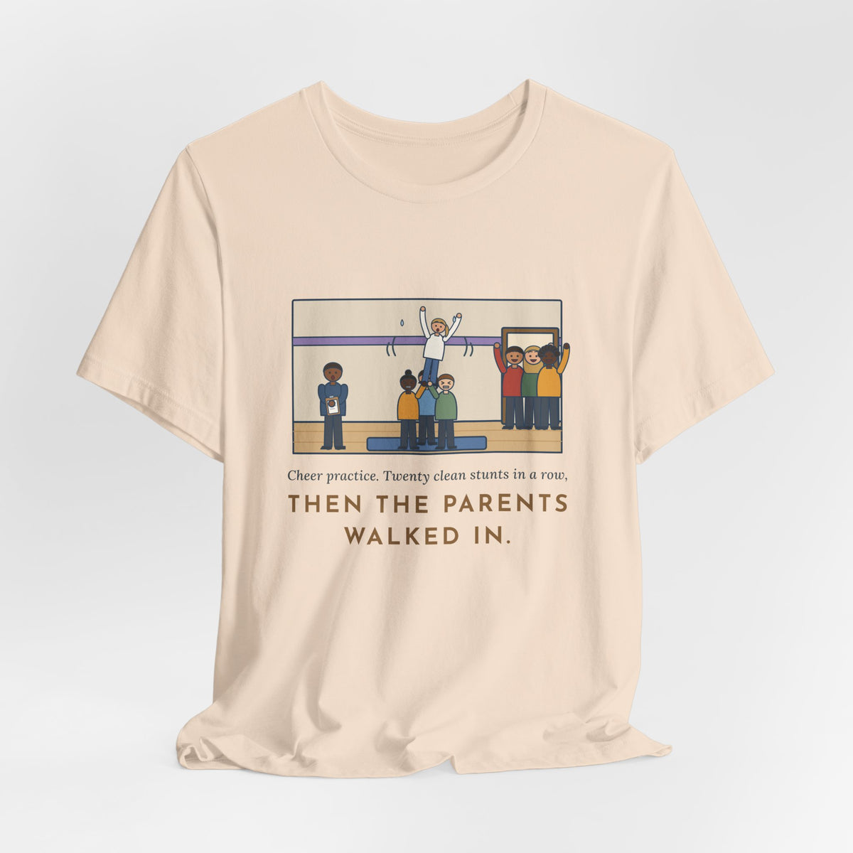 Funny Cheer Coach T-Shirt, Twenty Clean Stunts in a Row, Then the Parents Walked In, Practice Mat Tee