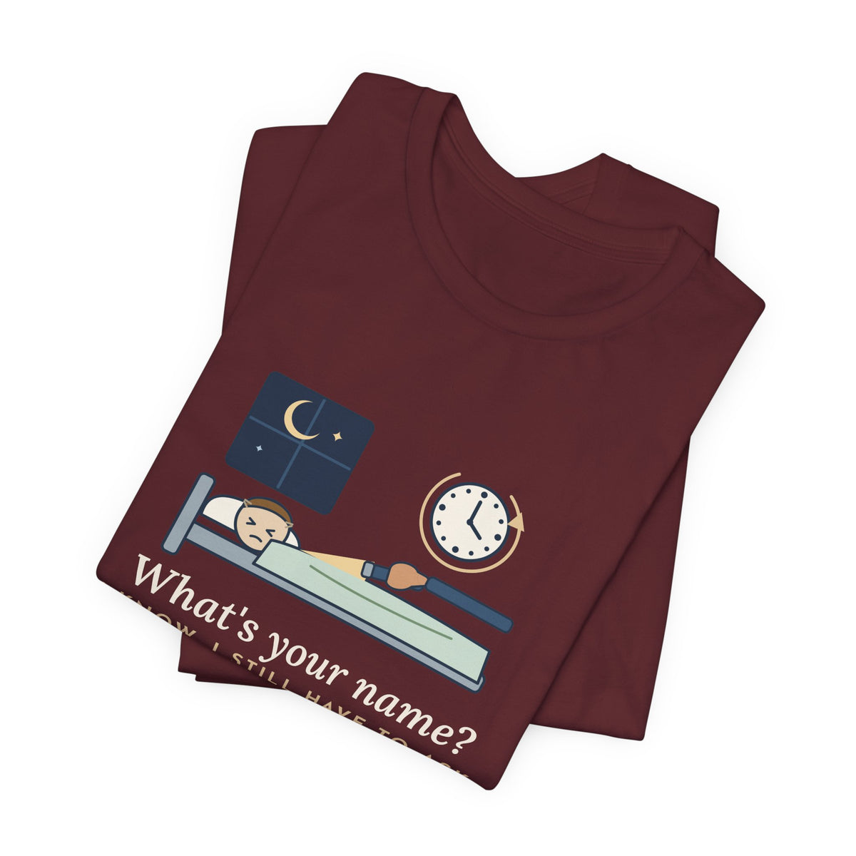 Neuro Nurse T-Shirt - I Know. I Still Have to Ask. Funny Neuro Checks Tee