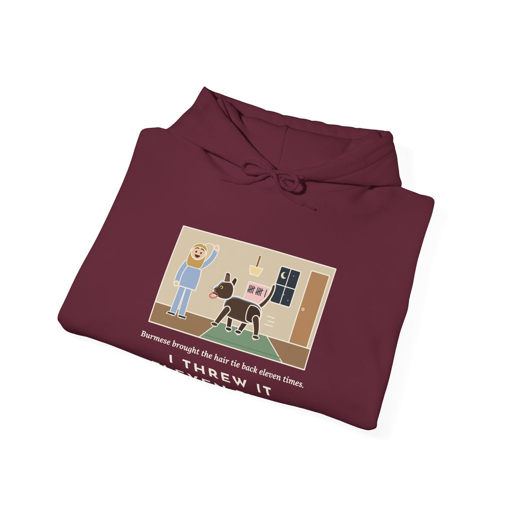 Funny Burmese Cat Hoodie, Brought the Hair Tie Back Eleven Times